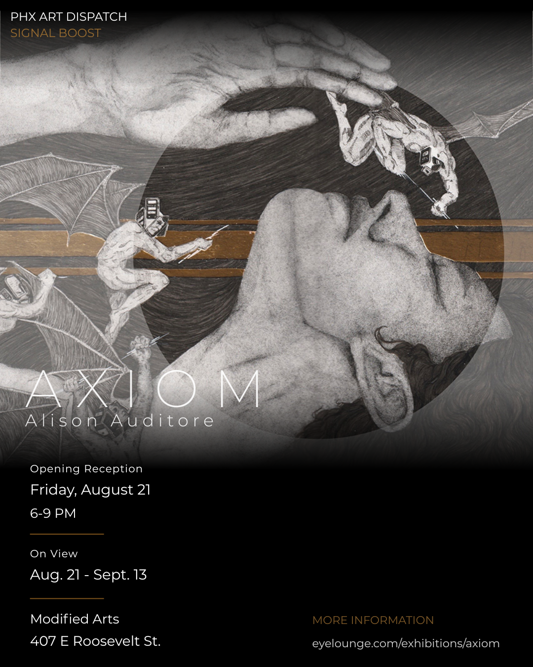 PHX Art Dispatch signal-boost flyer for AXIOM by Alison Auditore, with the August 21 opening and exhibition information.