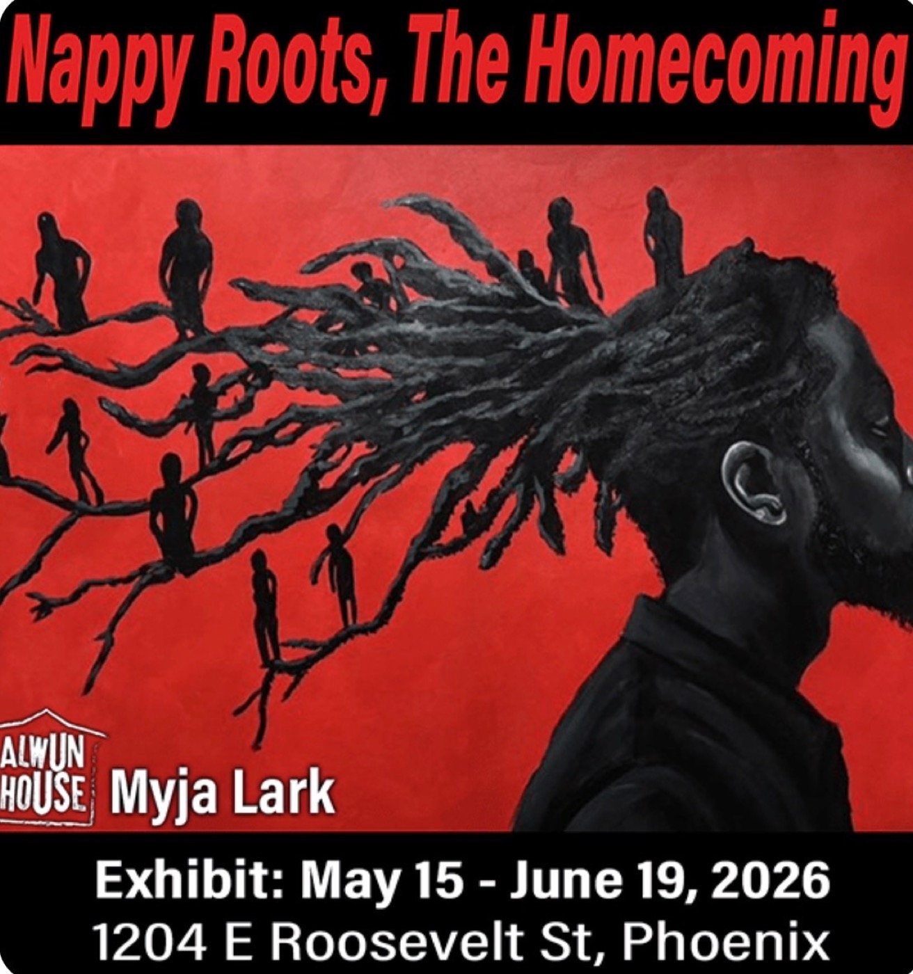 Nappy Roots, The Homecoming exhibition flyer featuring artwork by Myja Lark at Alwun House.