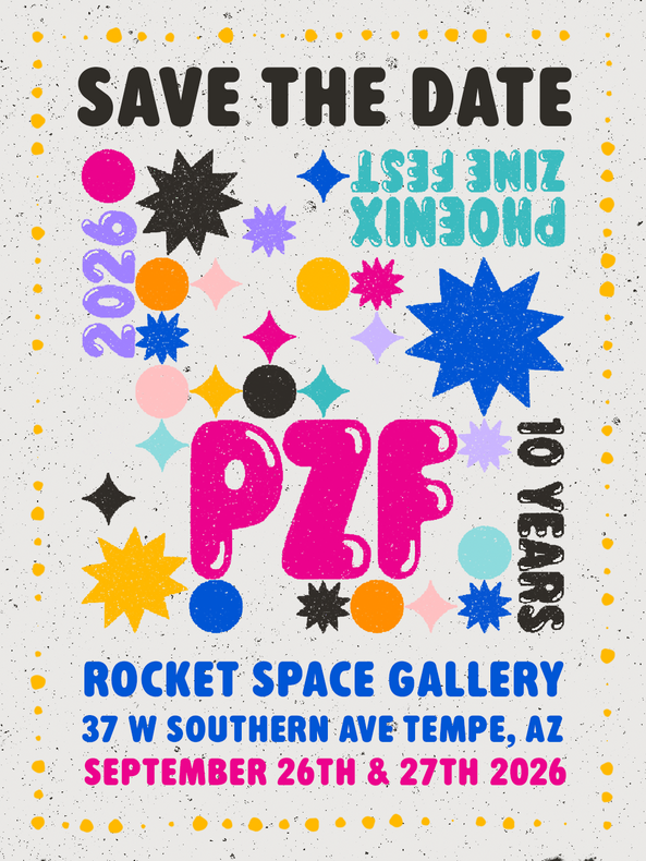 Phoenix Zine Fest 2026 save the date flyer.