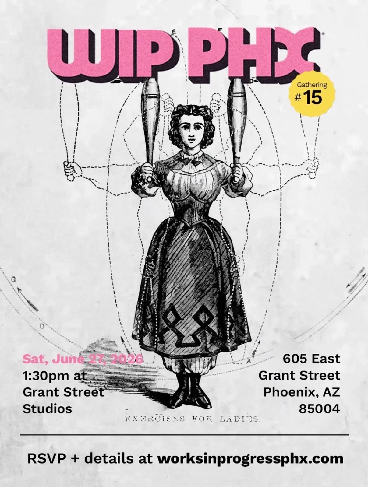 Works In Progress PHX Gathering 15 flyer featuring Bucky Miller at Grant Street Studios on June 27, 2026.